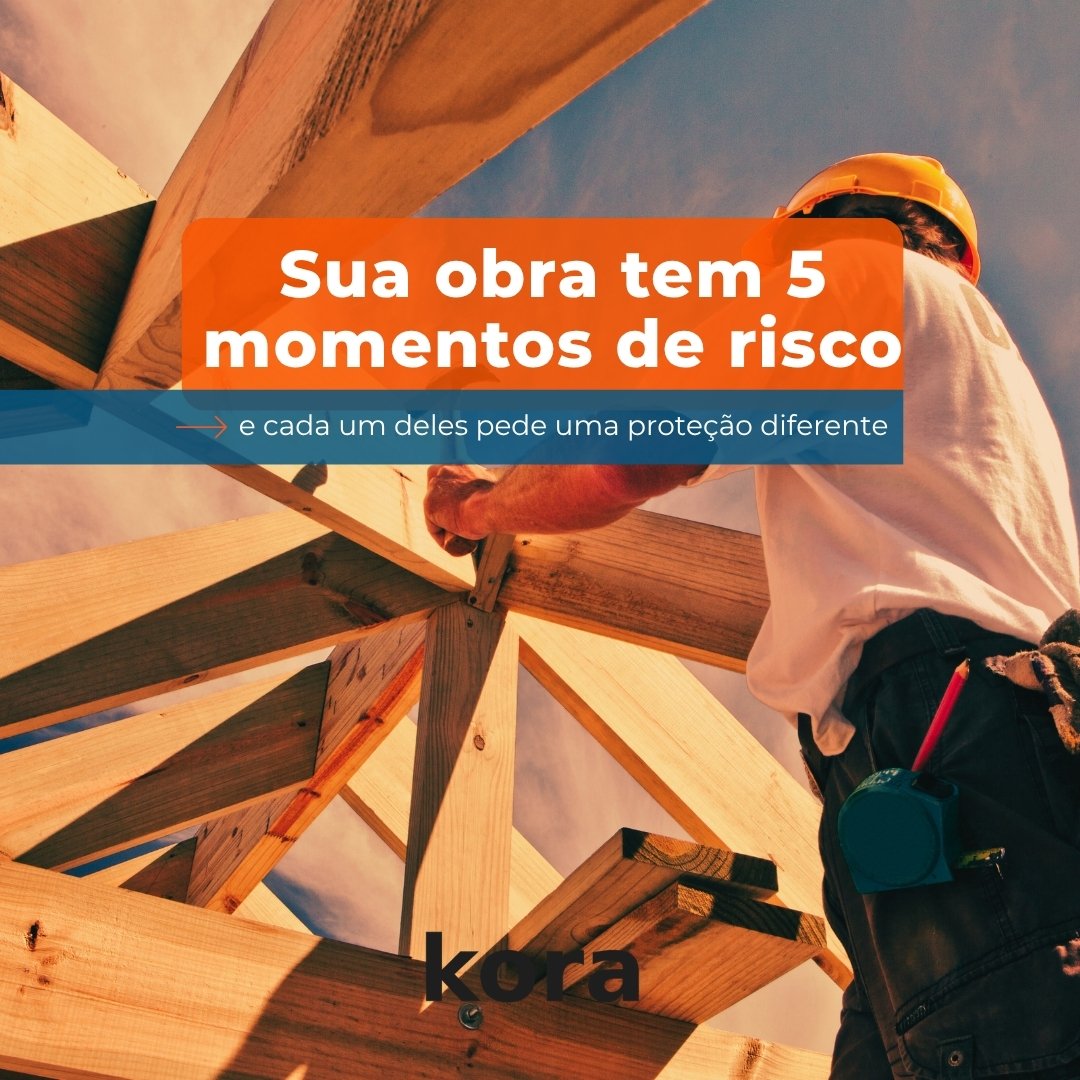 Construção Civil e o Mercado de Seguros: 5 Fases de Risc